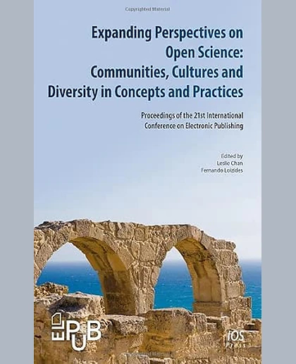 Expanding Perspectives on Open Science: Communities, Cultures and Diversity in Concepts and Practices: Proceedings of the 21st International Conference on Electronic Publishing