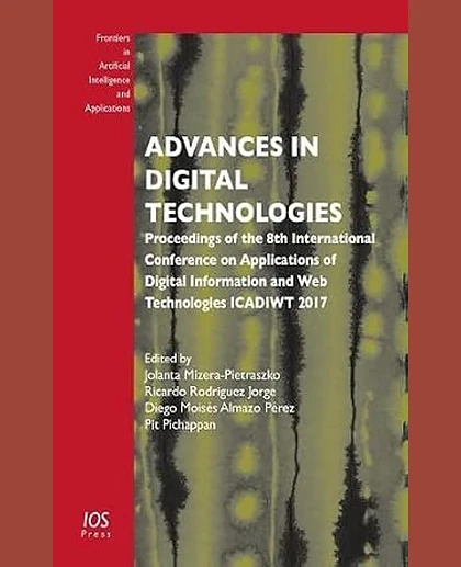 Advances in Digital Technologies: Proceedings of the 8th International Conference on Applications of Digital Information and Web Technologies Icadiwt 2017