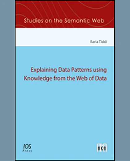 Explaining Data Patterns Using Knowledge from the Web of Data, 1st Edition