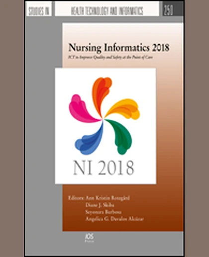 Nursing Informatics 2018: ICT to Improve Quality and Safety at the Point of Care, 1st Edition