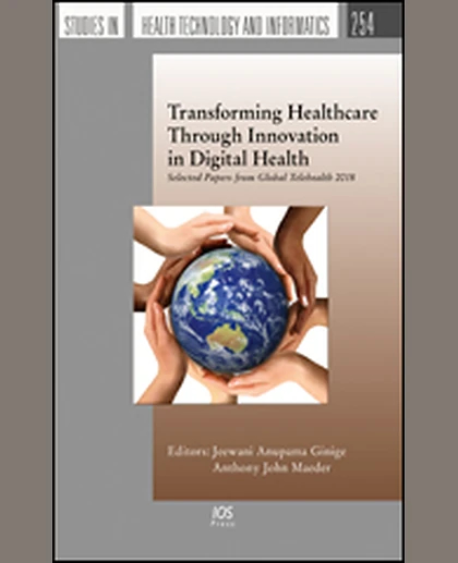 Transforming Healthcare Through Innovation in Digital Health: Selected Papers from Global Telehealth 2018, 1st Edition