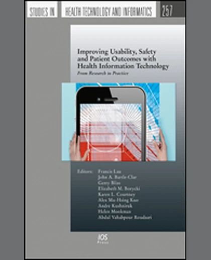 Improving Usability, Safety and Patient Outcomes with Health Information Technology: From Research to Practice, 1st Edition