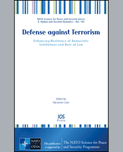 Defense Against Terrorism: Enhancing Resilience of Democratic Institutions and Rule of Law, 1st Edition