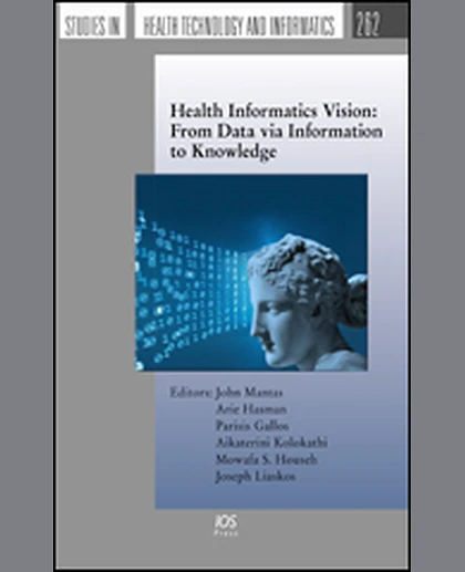 Health Informatics Vision: From Data via Information to Knowledge, 1st Edition