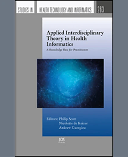 Applied Interdisciplinary Theory in Health Informatics: A Knowledge Base for Practitioners, 1st Edition