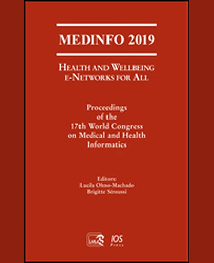 MEDINFO 2019: Health and Wellbeing e-Networks for All: Proceedings of the 17th World Congress on Medical and Health Informatics, 1st Edition