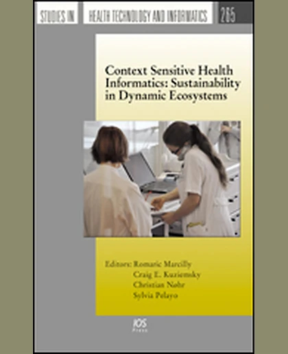 Context Sensitive Health Informatics: Sustainability in Dynamic Ecosystems, 1st Edition