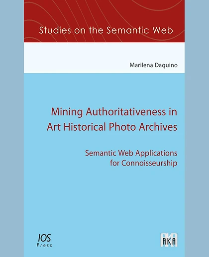 Mining Authoritativeness in Art Historical Photo Archives: Semantic Web Applications for Connoisseurship