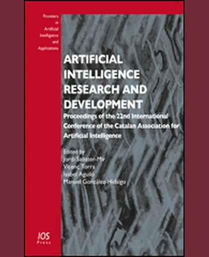 Artificial Intelligence Research and Development: Proceedings of the 22nd International Conference of the Catalan Association for Artificial Intelligence, 1st Edition