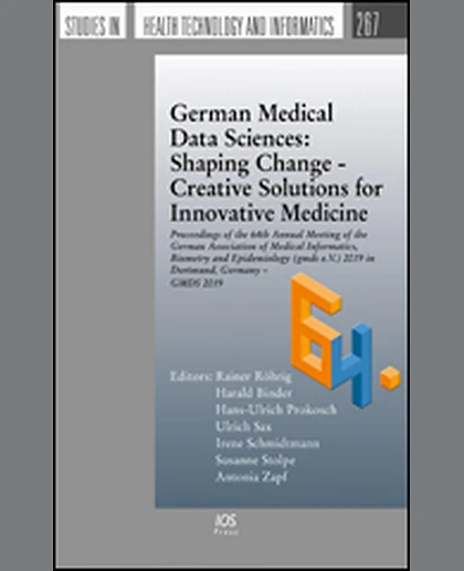 German Medical Data Sciences: Shaping Change - Creative Solutions for Innovative Medicine: Proceedings of the 64th Annual Meeting of the German Association of Medical Informatics, Biometry and Epidemiology (Gmds e.V.) 2019 in Dortmund, Germany – GMDS