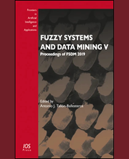Fuzzy Systems and Data Mining V: Proceedings of FSDM 2019, 1st Edition