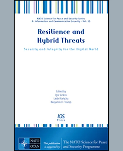 Resilience and Hybrid Threats: Security and Integrity for the Digital World, 1st Edition