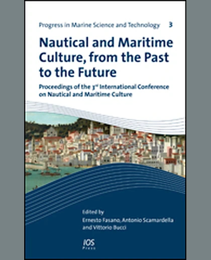 Nautical and Maritime Culture, from the Past to the Future: Proceedings of the 3rd International Conference on Nautical and Maritime Culture, 1st Edition