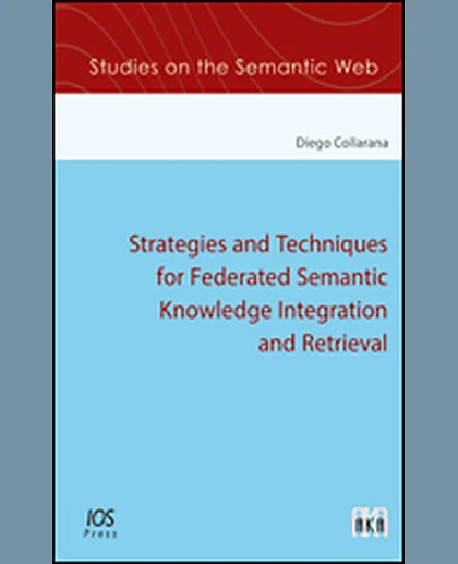 Strategies and Techniques for Federated Semantic Knowledge Integration and Retrieval, 1st Edition