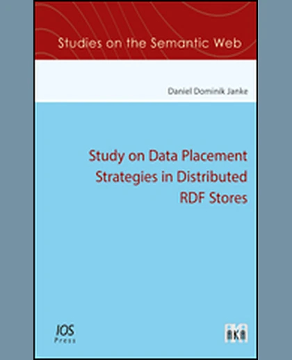 Study on Data Placement Strategies in Distributed RDF Stores, 1st Edition