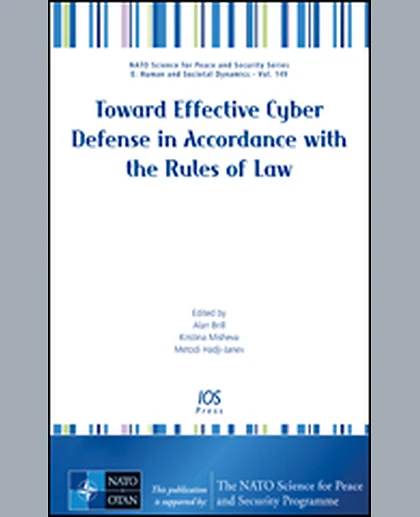 Toward Effective Cyber Defense in Accordance with the Rules of Law, 1st Edition
