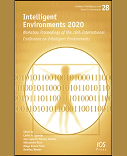 Intelligent Environments 2020: Workshop Proceedings of the 16th International Conference on Intelligent Environments, 1st Edition