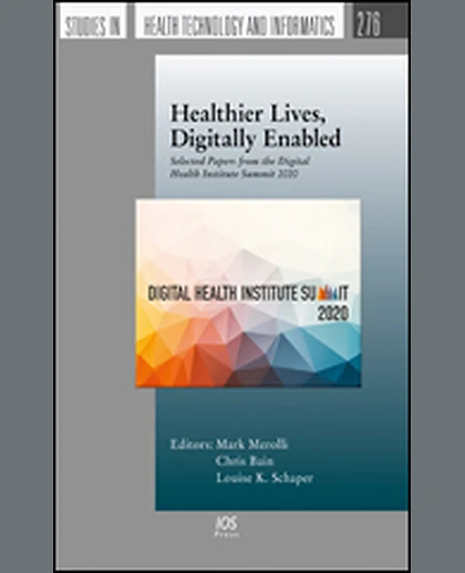 Healthier Lives, Digitally Enabled: Selected Papers from the Digital Health Institute Summit 2020, 1st Edition