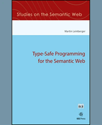 Type-Safe Programming for the Semantic Web, 1st Edition