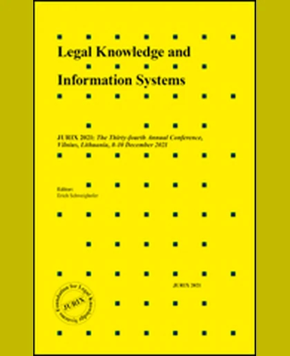 Legal Knowledge and Information Systems: JURIX 2021: The Thirty-fourth Annual Conference, Vilnius, Lithuania, 8-10 December 2021, 1st Edition