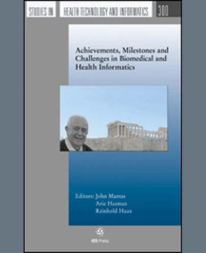 Achievements, Milestones and Challenges in Biomedical and Health Informatics, 1st Edition