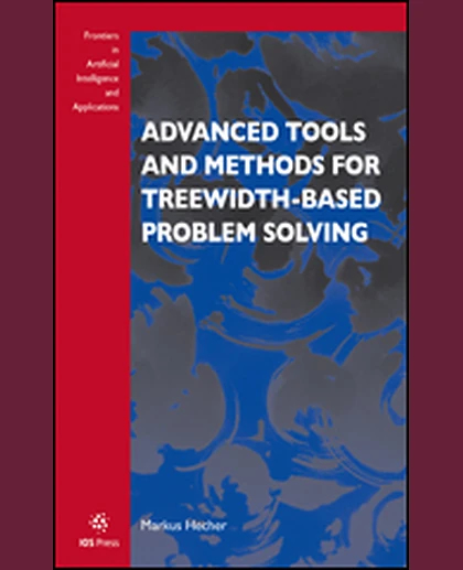 Advanced Tools and Methods for Treewidth-Based Problem Solving, 1st Edition