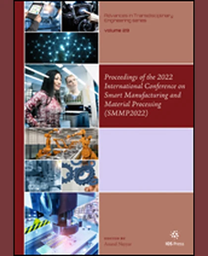 Proceedings of the 2022 International Conference on Smart Manufacturing and Material Processing (SMMP2022), 1st Edition