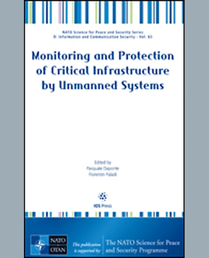 Monitoring and Protection of Critical Infrastructure by Unmanned Systems, 1st Edition