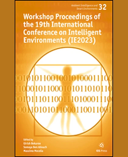 Workshop Proceedings of the 19th International Conference on Intelligent Environments (IE2023), 1st Edition