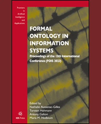 Formal Ontology in Information Systems: Proceedings of the 13th International Conference (FOIS 2023), 1st Edition