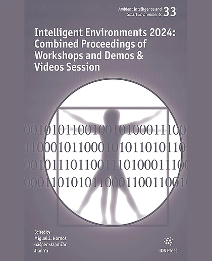 Intelligent Environments 2024: Combined Proceedings of Workshops and Demos & Videos Session