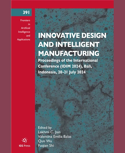 Innovative Design and Intelligent Manufacturing: Proceedings of the International Conference (IDIM 2024), Bali, Indonesia, 20-21 July 2024, 1st Edition