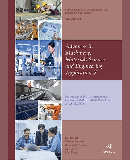 Advances in Machinery, Materials Science and Engineering Application X: Proceedings of the 10th International Conference (MMSE 2024), Paris, France, 27-28 July 2024, 1st Edition