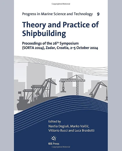 Theory and Practice of Shipbuilding Proceedings of the 26th Symposium (SORTA 2024), Zadar, Croatia, 2-5 October 2024.