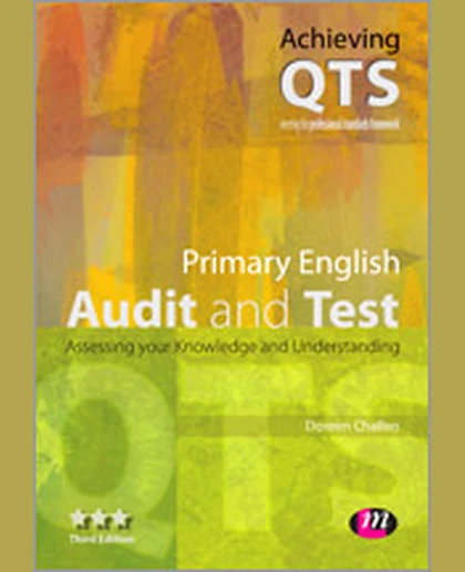 Primary English: Audit and Test: Assessing Your Knowledge and Understanding, 3rd Edition