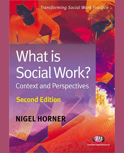 What Is Social Work?: Context and Perspectives, 2nd Edition
