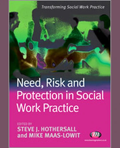 Need, Risk and Protection in Social Work Practice, 1st Edition