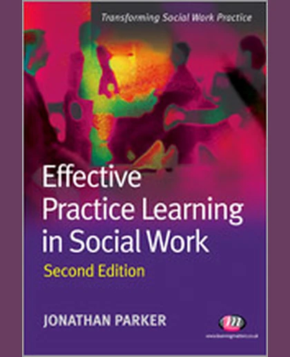 Effective Practice Learning in Social Work, 2nd Edition