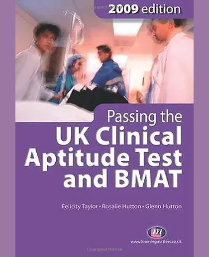 Passing the UK Clinical Aptitude Test (UKCAT) and BMAT 2009, 4th Edition