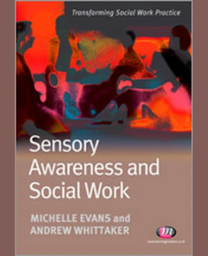 Sensory Awareness and Social Work, 1st Edition
