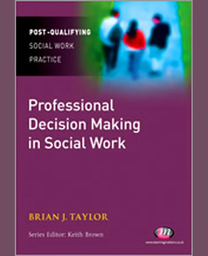 Professional Decision Making in Social Work, 2nd Edition