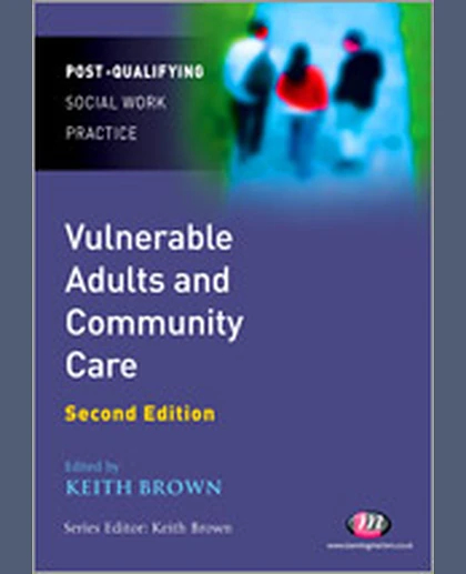 Vulnerable Adults and Community Care, 2nd Edition