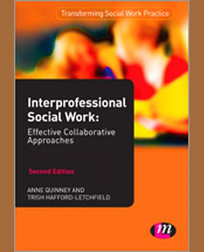 Interprofessional Social Work: Effective Collaborative Approaches, 2nd Edition