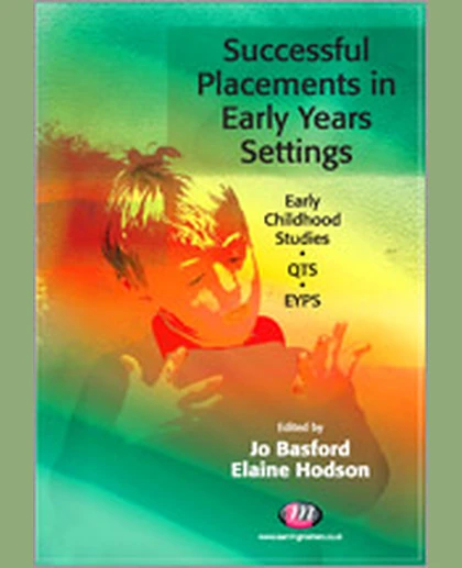 Successful Placements in Early Years Settings, 1st Edition