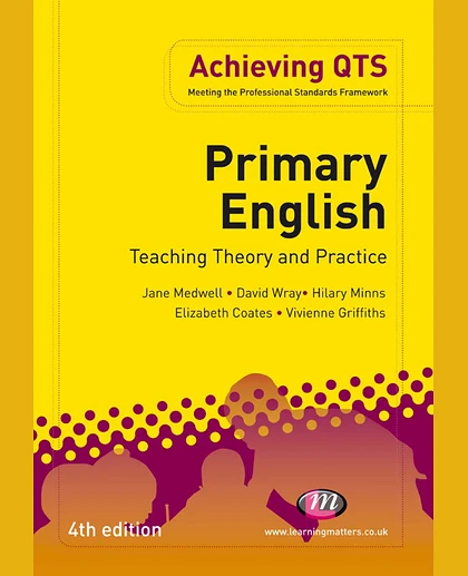 Primary English: Teaching Theory and Practice: Teaching Theory and Practice