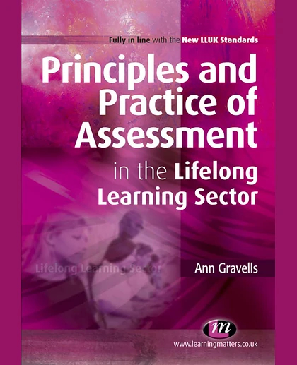 Principles and Practice of Assessment in the Lifelong Learning Sector