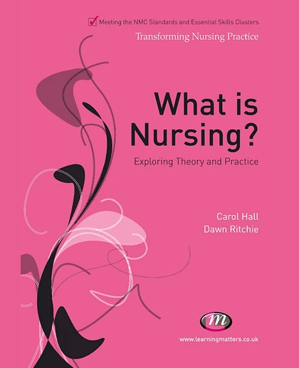What Is Nursing? Exploring Theory and Practice