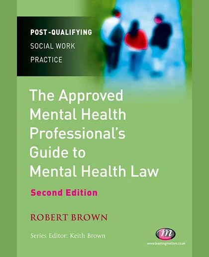 Approved Mental Health Professionalrsquo; S Guide to Mental Health Law