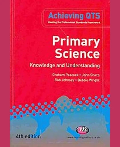Primary Science: Knowledge and Understanding, 4th Edition