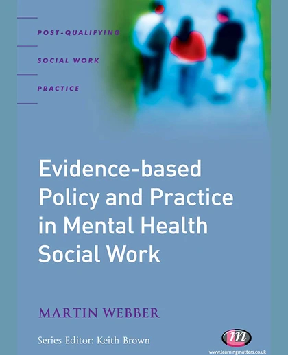 Evidence-based Policy and Practice in Mental Health Social Work